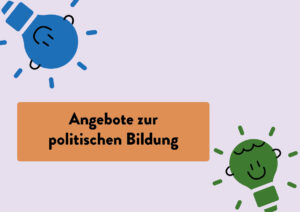 Read more about the article Übersicht: Angebote zur politischen Bildung